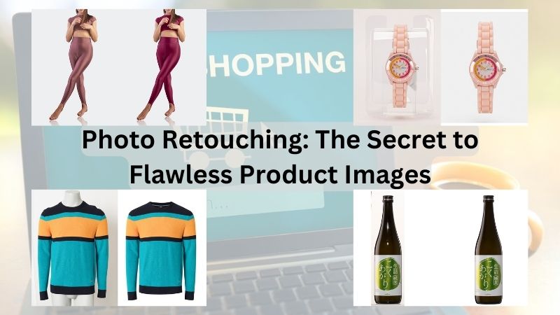 Photo Retouching The Secret to Flawless Product Images