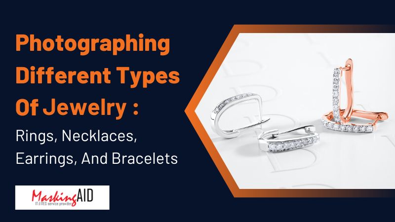 Photographing Different Types of Jewelry