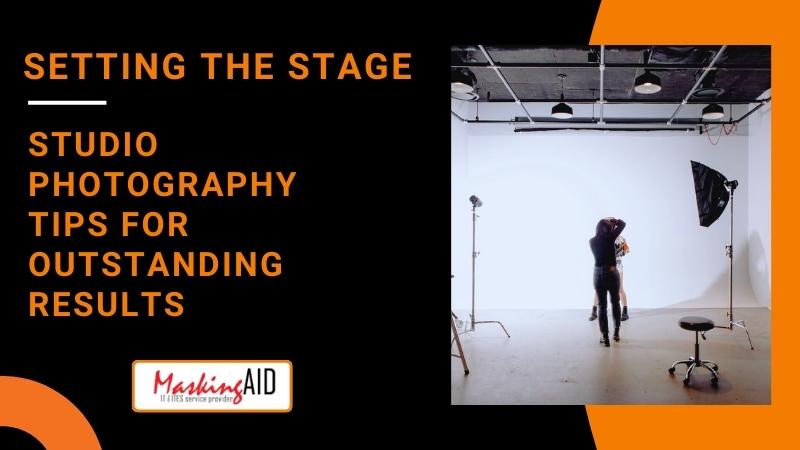 Blog Banner Image of Setting the Stage Studio Photography Tips for Outstanding Results
